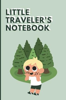 Little Traveler's Notebook – 7-Day Travel Logbook – Perfect for Kids Aged 6 to 10 and Family Adventures: A Fill-in Travel Journal for Kids – Great Gift Idea for Boys