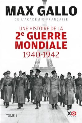 Une histoire de la Deuxième Guerre mondiale - Tome 1 1940 - 1942