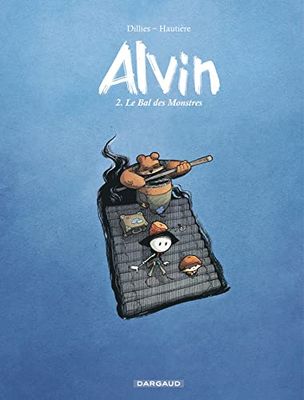 Alvin - Tome 2 - Le Bal des Monstres