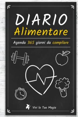Diario Alimentare: Agenda 365 giorni da compilare