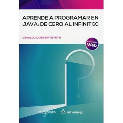 Aprende a programar en Java: de Cero al infinito (Alfaomega, Band 1)