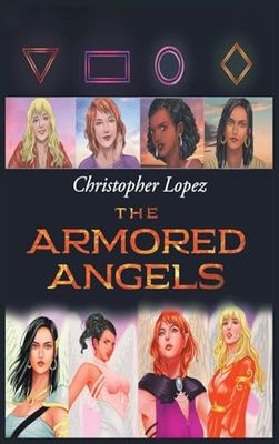 Christopher Lopez The Armored Angels