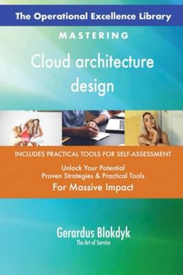 The Operational Excellence Library; Mastering Cloud architecture design