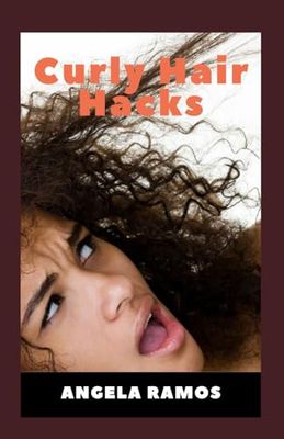 Curly Hair Hacks:: Understanding and Managing Your Waves, Coils, and Curls