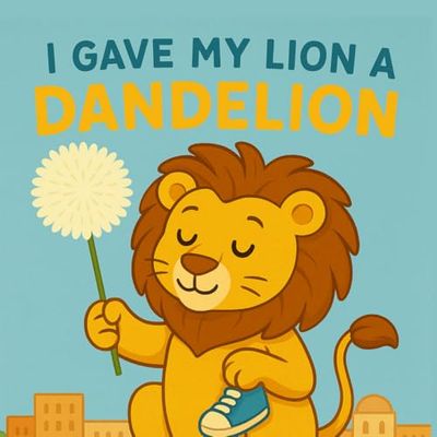 I Gave My Lion A Dandelion