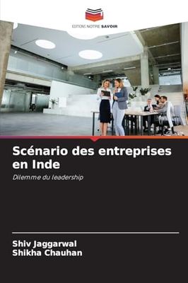 Scénario des entreprises en Inde: Dilemme du leadership