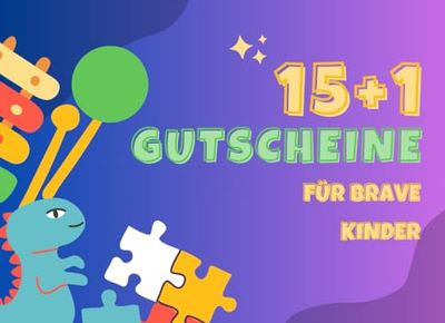 15+1 Gutscheine für brave Kinder: tolle Gutscheine als Belohnung | für Mädchen und Jungs | perfekte Geschenkidee zum Geburtstag | Motivation | für jedes Alter | Goldenes Ticket