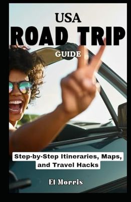 USA Road Trip Guide: Step-by-Step Itineraries, Maps, and Travel Hacks