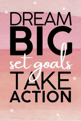 Dream Big, Set Goals, Take Action. 6' x 9" Pink Aesthetic Paperback Planner Notebook for Women, Teens, Girls: 150 Page Lined Notebook