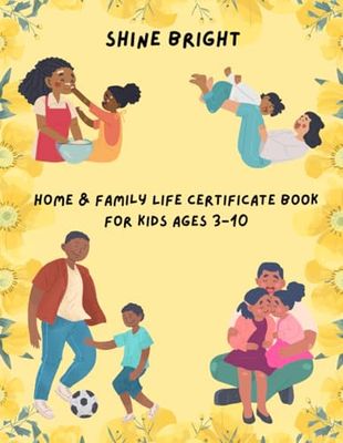 Home and Family Life Certificate Book for Kids Ages 3-10: Celebrating Kindness, Responsibility, and Everyday Moments at Home