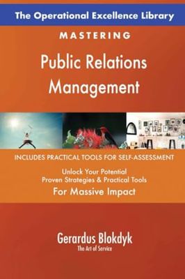 The Operational Excellence Library; Mastering Public Relations Management