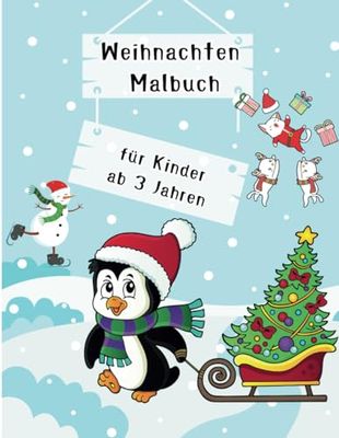 Weihnachten Malbuch für Kinder ab 3 Jahren: : Schönes Weihnachts-Malbuch l Ideal als Weihnachtsgeschenk oder Nikolausgeschenk l 30 Malvorlagen Weihnachten l Rentieren, Schneemännern und vieles mehr