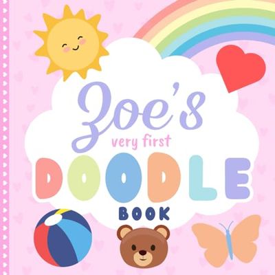 Zoe's very first Doodle Book: A personalized coloring book for Zoe from 1 year