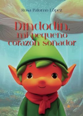 Dindodín, mi pequeño corazón soñador