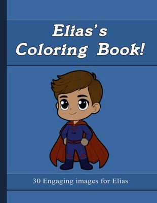 Elias' Coloring Book: 30 engaging Images For Elias