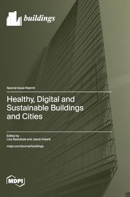 Healthy, Digital and Sustainable Buildings and Cities