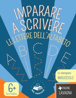 IMPARARE A SCRIVERE: le lettere dell'alfabeto in stampato maiuscolo