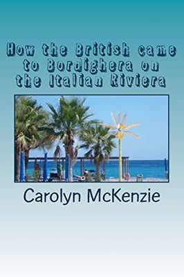 How the British Came to Bordighera on the Italian Riviera [Lingua Inglese]