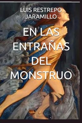 EN LAS ENTRAÑAS DEL MONSTRUO