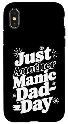 Just Another Manic Dad Day - Citazione divertente del caffè della paternità Custodia per iPhone X/XS