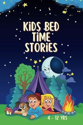 Kids Bedtime Story Book: Adventurous, Educative and Exciting Stories For 4 - 12 Years Old Kids