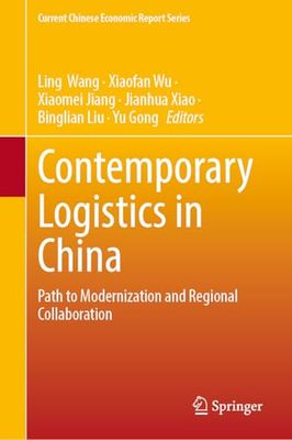 Contemporary Logistics in China: Path to Modernization and Regional Collaboration