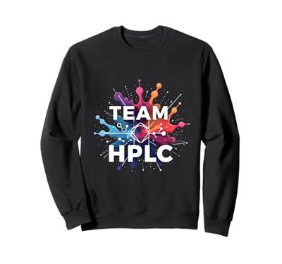 Team HPLC High Performance Liquid Chromatography Sweatshirt