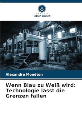 Wenn Blau zu Weiß wird: Technologie lässt die Grenzen fallen