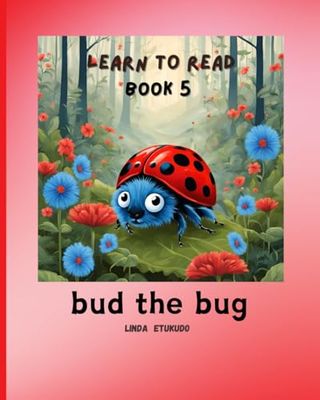 Learn To Read: bud the bug | 24 page, 8 X10 inches