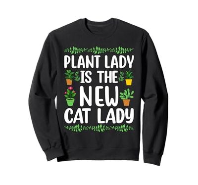 Plant Lady Is The New Cat Lady Trendy Plant Sweatshirt