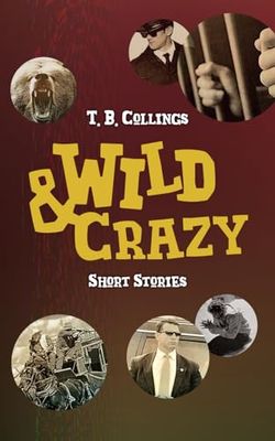 Wild & Crazy Short Stories