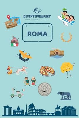 DIVERTIPASSPORT ROMA: "Divertipassport: Pasaporte infantil de actividades para viajar a Roma en familia"