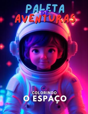 Paleta de Aventuras: Colorindo o Espaço