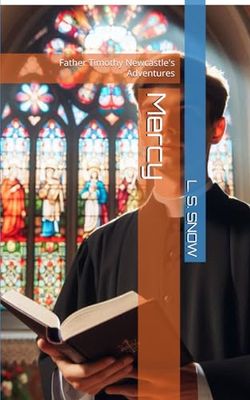 Mercy: Father Timothy Newcastle's Adventures
