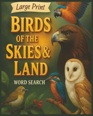 Presenting Huge Word Search Books for Adults Birds Of The Skies And Land Edition 1000+ Birds: Full Page And Large Print Wordfind For Easy Reading