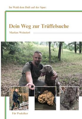 Dein Weg zur Trüffelsuche: Im Wald dem Duft auf der Spur