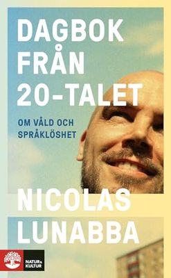 Dagbok från 20-talet : om våld och språklöshet