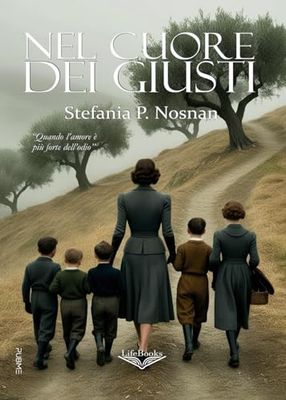 Nel cuore dei Giusti: (Collana Lifebooks - PubMe)