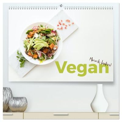 Vegan - Mmmh lecker! (hochwertiger Premium Wandkalender 2026 DIN A2 quer), Kunstdruck in Hochglanz: Lassen Sie sich von den köstlichen veganen Gerichten verwöhnen.