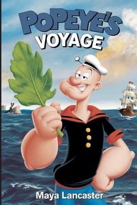 The Unforgettable Story of POPEYE’S VOYAGE
