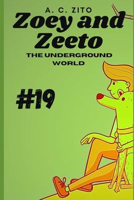 Zoey and Zeeto: The Underground World 19