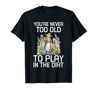Play in the Dirt Plant Lady Flower Grandma Mom Gardening T-Shirt