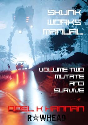 Skunk Works Manual Volume 2: Mutate and Survive