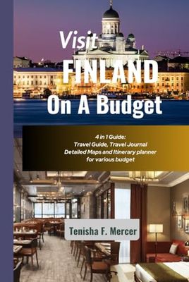 Visit Finland on a Budget udget: Discovering Finland's Hidden Gems Without Breaking the Bank-Your Ultimate Guide to Budget-Friendly Adventures in the Land of Enchantment and Timeless Wonders”