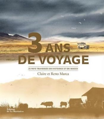 3 ans de voyage: 25 pays trversés en histoires et en images