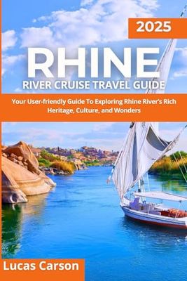 Rhine River Cruise Travel Guide 2025