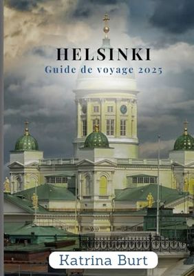 HELSINKI GUIDE DE VOYAGE 2025