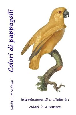 Colori di pappagalli: Introduzione di u zitellu à i culori in a natura