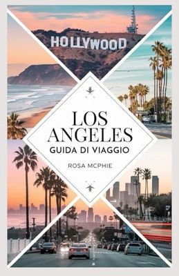 LOS ANGELES GUIDA DI VIAGGIO