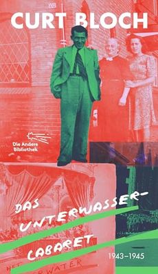 Das Unterwasser-Cabaret: 1943 bis 1945: 483